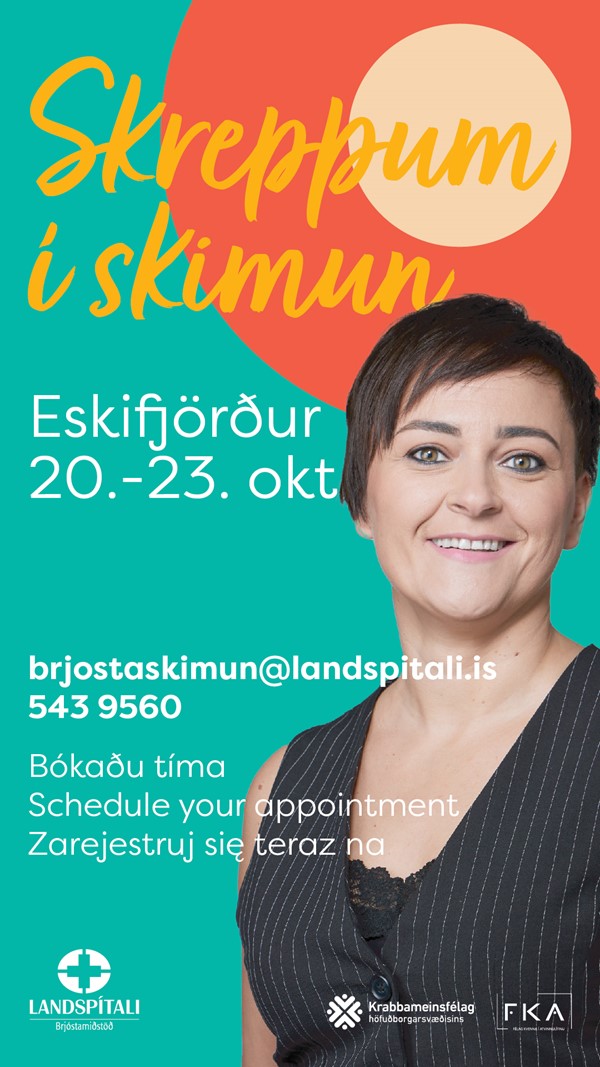 Brjóstamiðstöð Landspítalans er með brjóstaskimun í samstarfi við Heilsugæsluna á Eskifirði, dagana 20. - 23. október 
